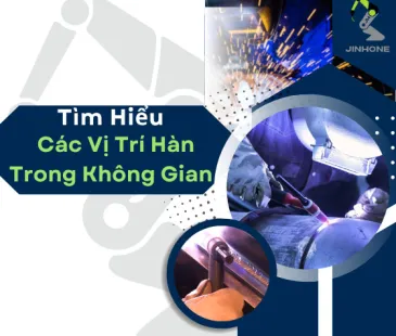 Tìm Hiểu Các Vị Trí Hàn Trong Không Gian 1F, 2F, 3F, 4F