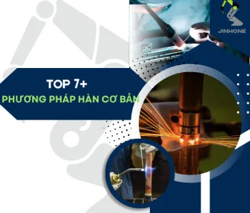 Top 7+ Phương Pháp Hàn Cơ Bản Và Phổ Biến Nhất Hiện Nay