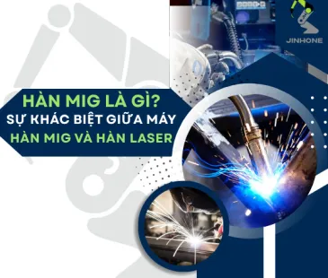 Hàn MIG Là Gì? So Sánh Phương Pháp Hàn MIG Và Laser