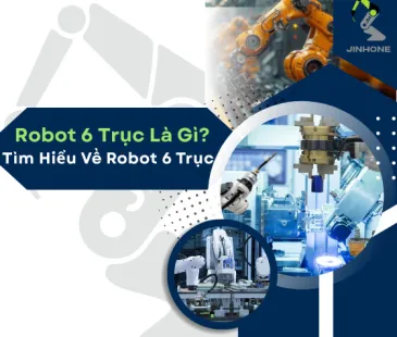 Robot 6 Trục Là Gì? Tổng Quan Về Robot 6 Trục